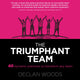 Book cover of: Triumphant Team. By: Declan Woods