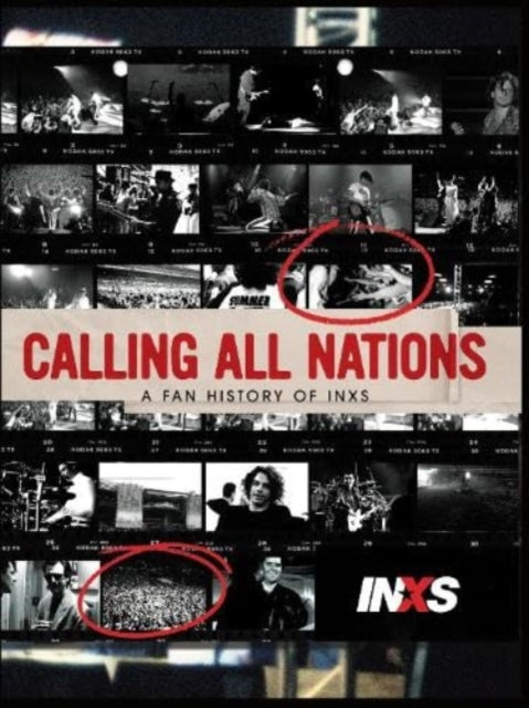 Book cover of: Calling All Nations - A Fan History of INXS