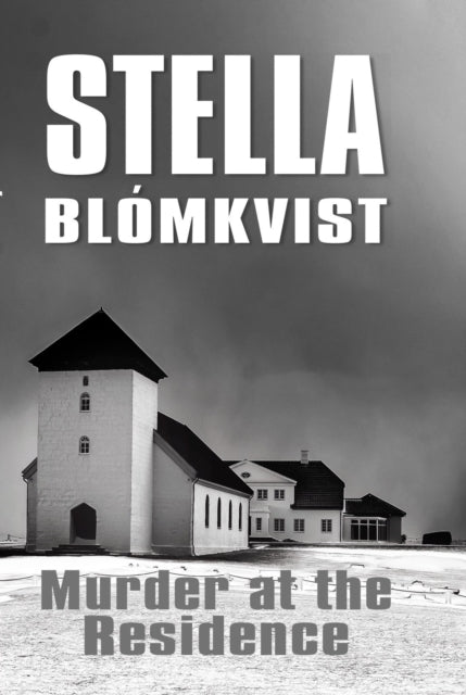 Book cover of: Murder at the Residence. By: Stella Blómkvist