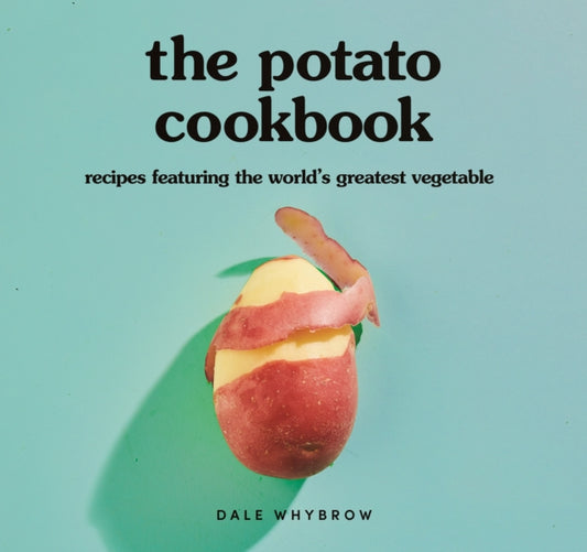 Book cover of: Potato Cookbook. By: Dale Whybrow