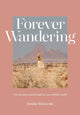 Book cover of: Forever Wandering. By: Emilie Ristevski
