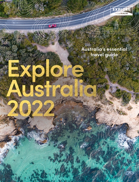 Book cover of: Explore Australia 2022. By: Explore Australia