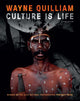 Book cover of: Wayne Quilliam: Culture is Life 2nd edition. By: Wayne Quilliam