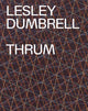 Book cover of: Lesley Dumbrell: Thrum. By: Anne Ryan