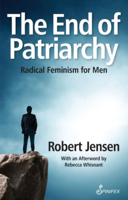 Book cover of: End of Patriarchy. By: Robert Jensen
