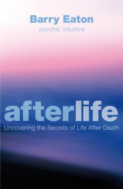 Book cover of: Afterlife. By: Barry Eaton