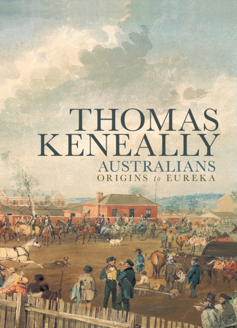Book cover of: Australians. By: Thomas Keneally