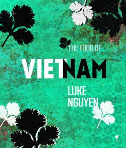 Book cover of: Food of Vietnam. By: Luke Nguyen
