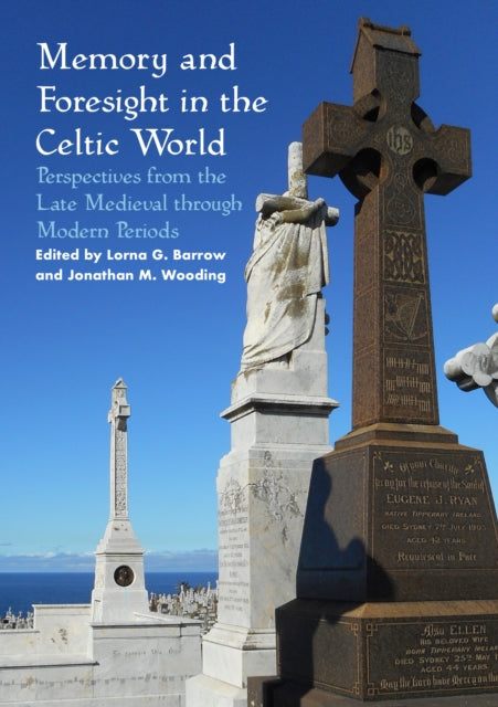 Book cover of: Memory and Foresight in the Celtic World. By: Lorna G. Barrow