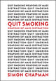 Book cover of: Quit Smoking Weapons of Mass Distraction. By: Simon Chapman