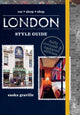 Book cover of: London Style Guide. By: Saska Graville