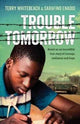 Book cover of: Trouble Tomorrow. By: Terry Whitebeach