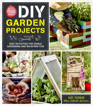 Little Veggie Patch Co. DIY Garden Projects
