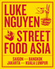 Book cover of: Luke Nguyen's Street Food Asia. By: Luke Nguyen