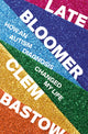Book cover of: Late Bloomer. By: Clem Bastow