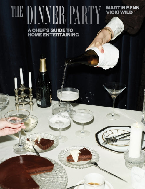 Dinner Party, A Chef's Guide to Home Entertaining 9781743798966 Martin Benn
