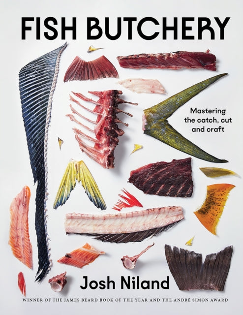 Fish Butchery, Mastering The Catch, Cut And Craft 9781743799192 Josh Niland