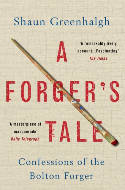 Book cover of: Forger's Tale. By: Shaun Greenhalgh