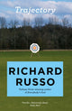 Book cover of: Trajectory. By: Richard Russo - undifferentiated