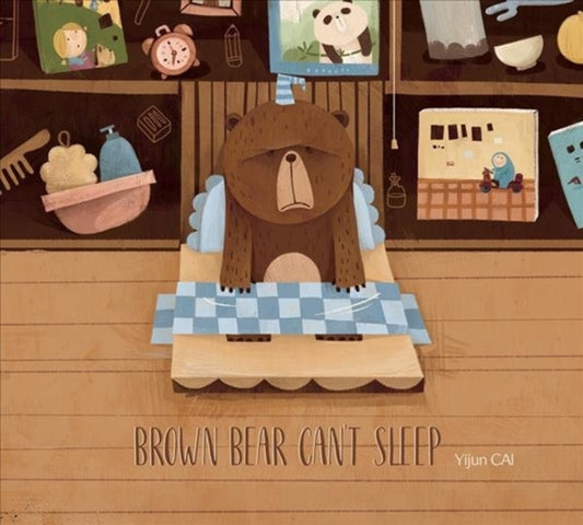 Book cover of: Brown Bear Can't Sleep. By: Yijun Cai