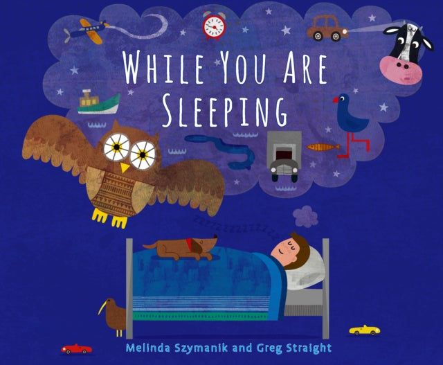 Book cover of: While You Are Sleeping. By: Melinda Szymanik