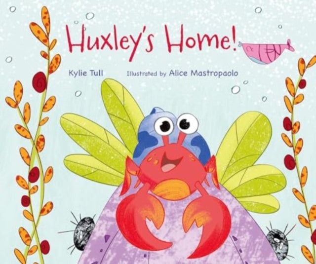 Book cover of: Huxley's Home