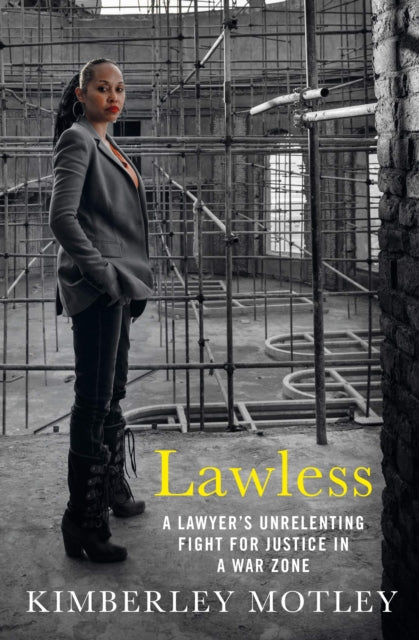 Book cover of: Lawless. By: Kimberley Motley