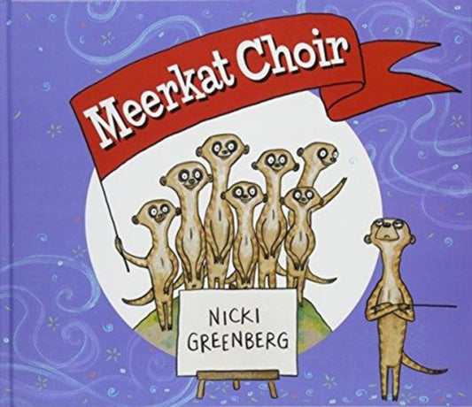 Book cover of: Meerkat Choir. By: Nicki Greenberg
