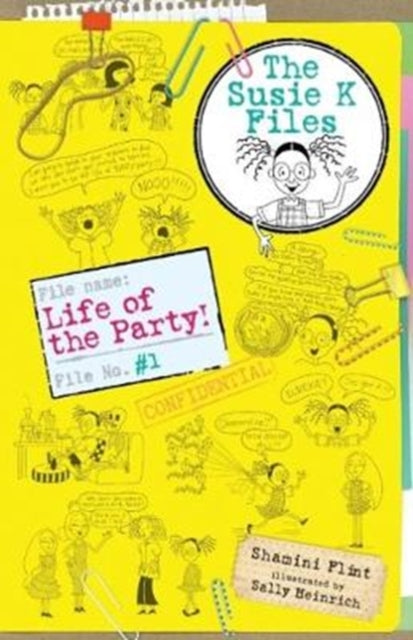 Book cover of: Life of the Party! The Susie K Files 1. By: Shamini Flint