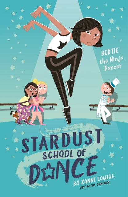 Stardust School of Dance: Bertie the Ninja Dancer 9781760684617 Zanni Louise