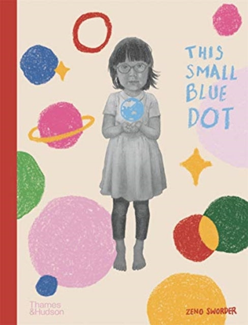 Book cover of: This Small Blue Dot. By: Zeno Sworder