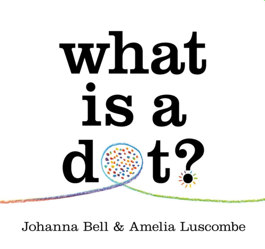 Book cover of: What is a Dot?