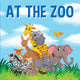 Book cover of: At the Zoo. By: New Holland Publishers