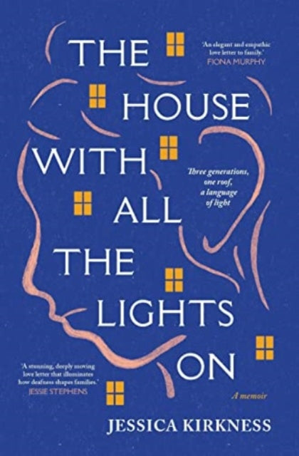 Book cover of: House With All The Lights On. By: Jessica Kirkness