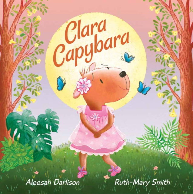 Book cover of: Clara Capybara. By: Aleesah Darlison