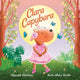 Book cover of: Clara Capybara. By: Aleesah Darlison