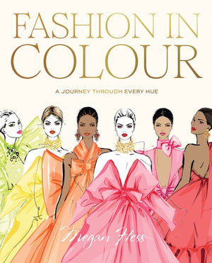 Fashion in Colour, A Journey through Every Hue