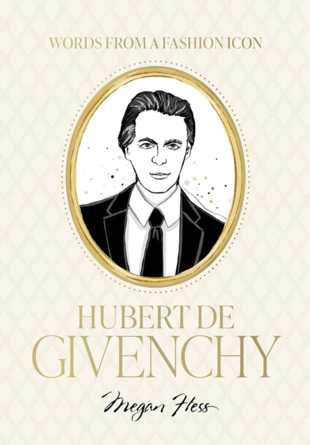 Words from a Fashion Icon: Hubert de Givenchy
