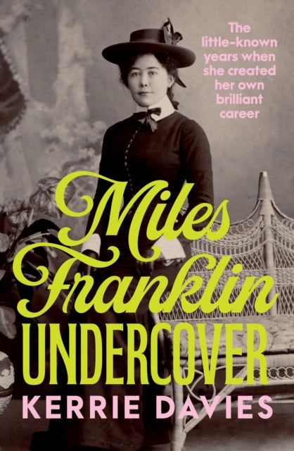 Book cover of: Miles Franklin Undercover