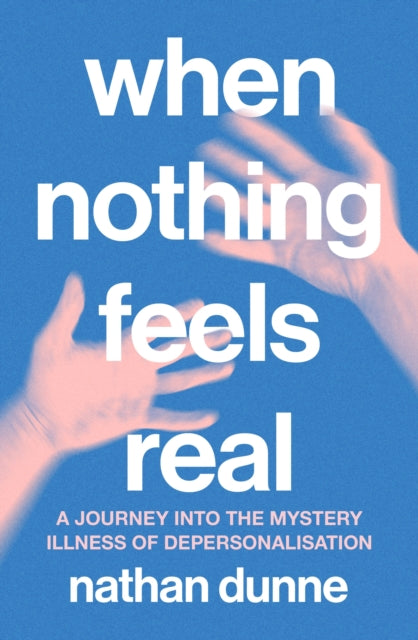 Book cover of: When Nothing Feels Real