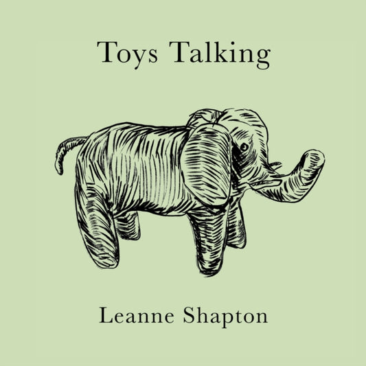 Book cover of: Toys Talking. By: Leanne Shapton
