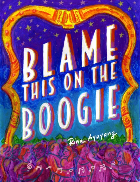 Book cover of: Blame This On The Boogie. By: Rina Ayuyang