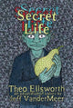 Book cover of: Secret Life. By: Theo Ellsworth