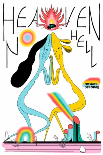 Book cover of: Heaven No Hell. By: Michael DeForge