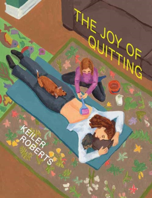 Book cover of: Joy of Quitting. By: Keiler Roberts