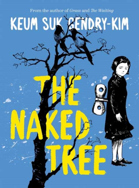 Book cover of: Naked Tree. By: Keum Suk Gendry-Kim