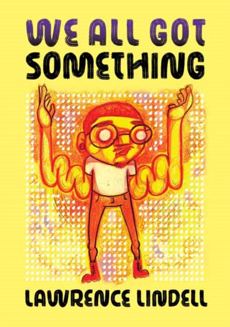 Book cover of: We All Got Something