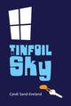 Book cover of: Tinfoil Sky. By: Cyndi Sand-Eveland