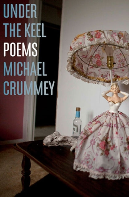 Book cover of: Under the Keel. By: Michael Crummey