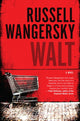 Book cover of: Walt. By: Russell Wangersky